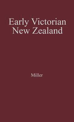 Early Victorian New Zealand 1