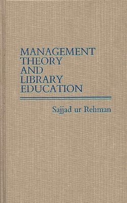 Sajjad ur Rehman - Management Theory and Library Education., Inbunden