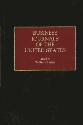 William Fisher, William Fisher - Business Journals of the United States, Inbunden