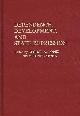 Dependence, Development, and State Repression 1