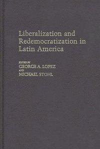 bokomslag Liberalization and Redemocratization in Latin America