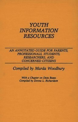 Donna Richardson, Marda L. Woodbury - Youth Information Resources, Inbunden