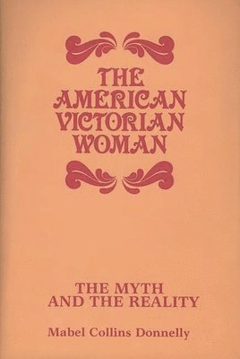 The American Victorian Woman 1