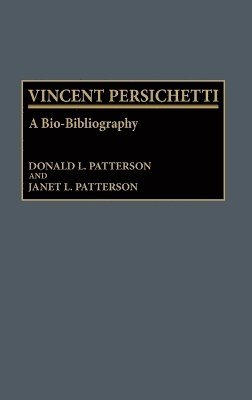 Donald Patterson, Janet Patterson - Vincent Persichetti, Inbunden
