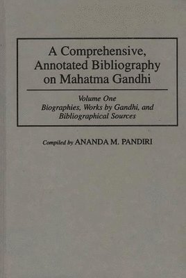 Ananda M. Pandiri - Comprehensive, Annotated Bibliography on Mahatma Gandhi, Inbunden