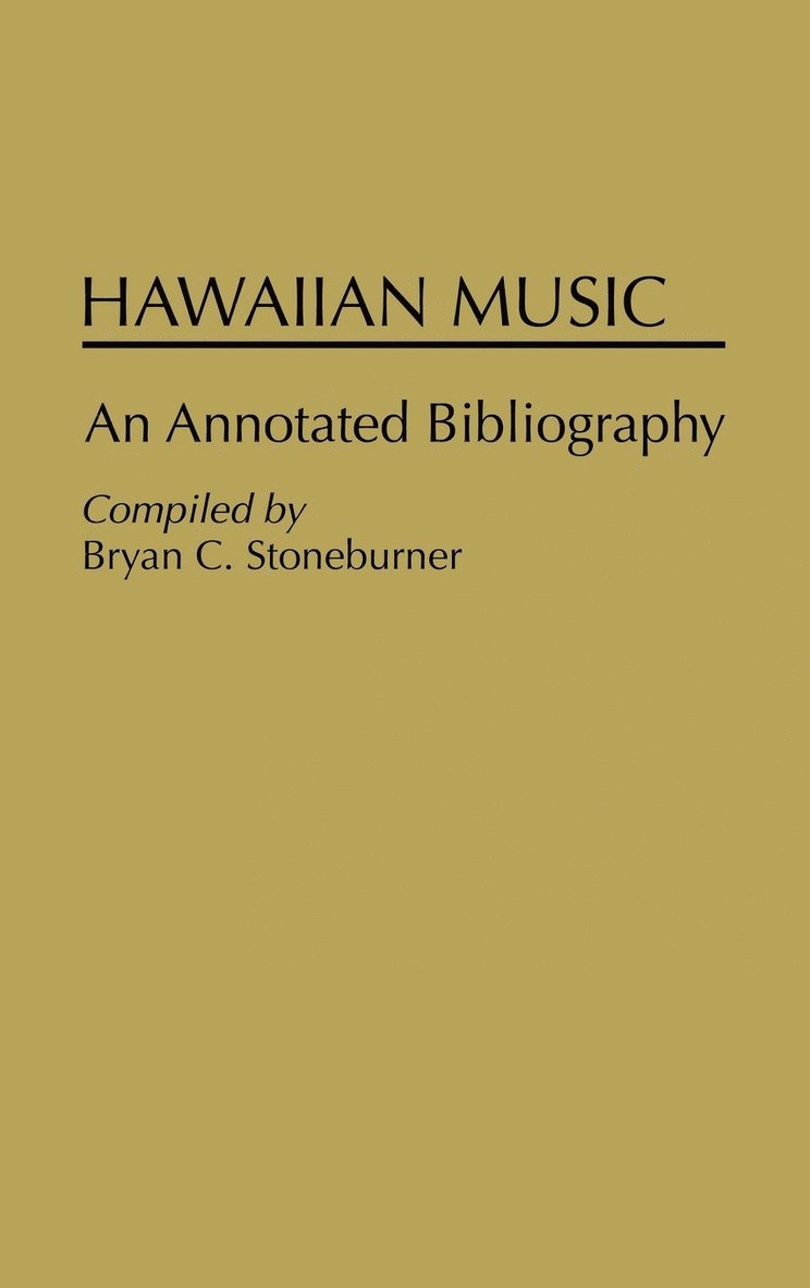 Bryan C. Stoneburner - Hawaiian Music, Inbunden