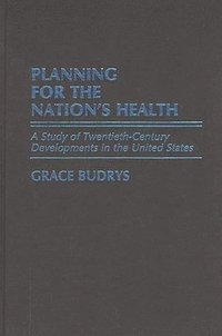 bokomslag Planning for the Nation's Health
