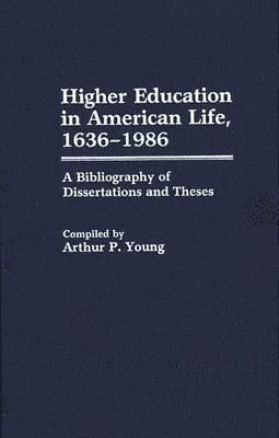 bokomslag Higher Education in American Life, 1636-1986