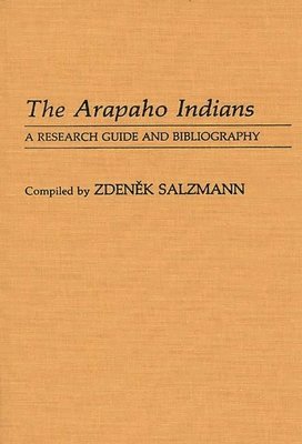 Zdenek Salzmann - Arapaho Indians, Inbunden