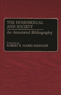 Robert B. Marks Ridinger, Robert B. Marks Ridinger - Homosexual and Society, Inbunden