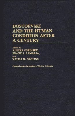 Unknown, Unknown,, Alexej Ugrinsky - Dostoevski and the Human Condition After a Century, Inbunden