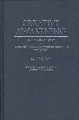 Louis Harap - Creative Awakening, Inbunden