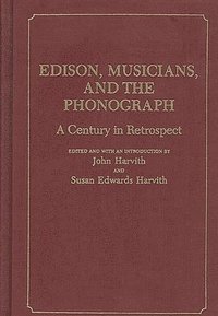 bokomslag Edison, Musicians, and the Phonograph
