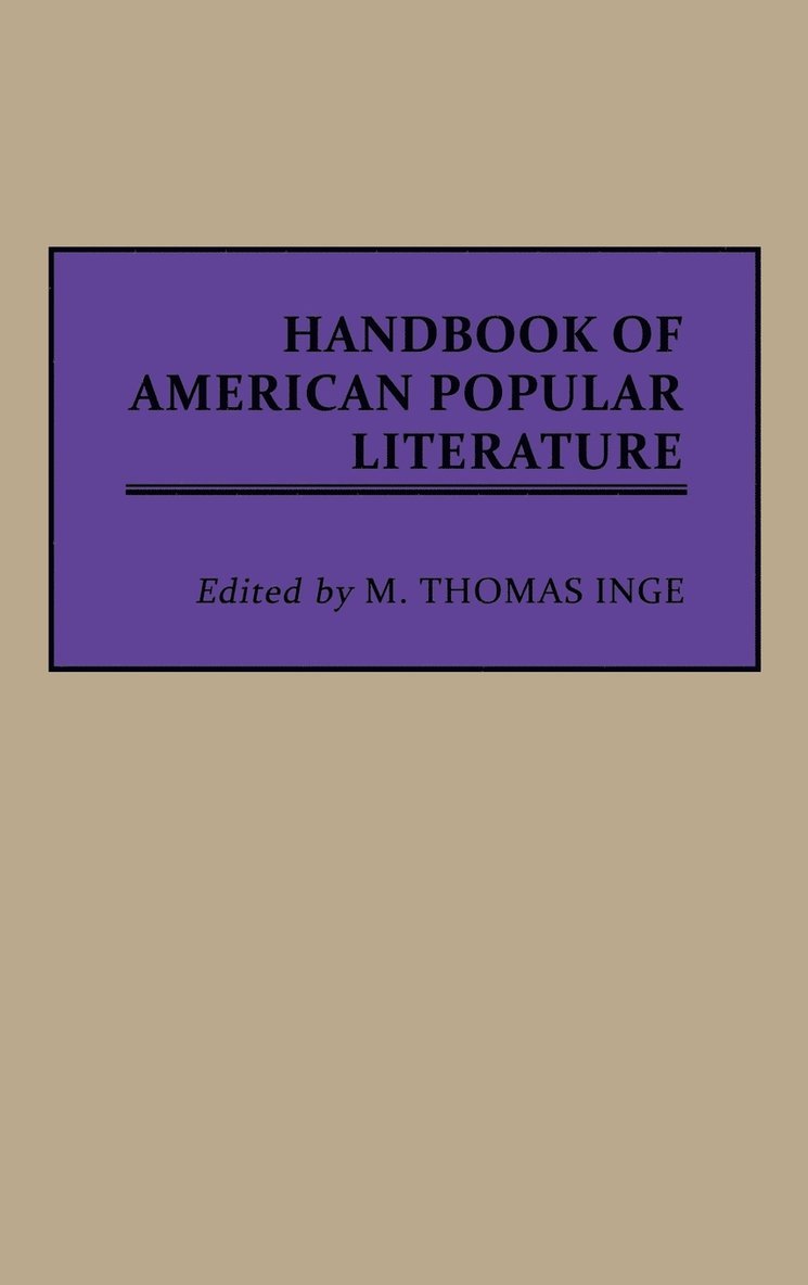 M. Thomas Inge - Handbook of American Popular Literature, Inbunden