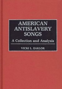 bokomslag American Antislavery Songs