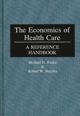 The Economics of Health Care 1