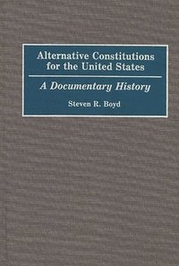 bokomslag Alternative Constitutions for the United States