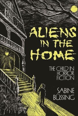 Sabine Bussing - Aliens in the Home, Inbunden