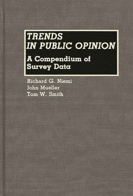 John Mueller, Richard Niemi, Tom W. Smith - Trends in Public Opinion, Inbunden