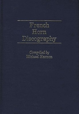 Michael Hernon - French Horn Discography, Inbunden