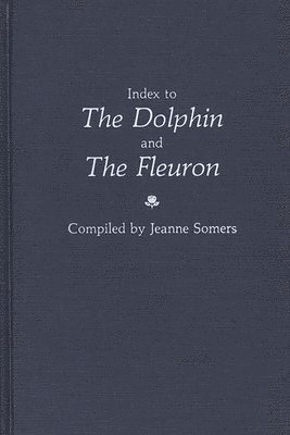Jeanne Somers - Index to the Dolphin and the Fleuron, Inbunden