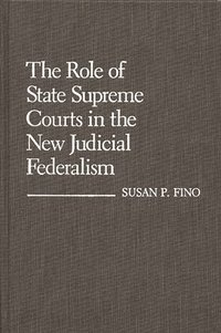 bokomslag The Role of State Supreme Courts in the New Judicial Federalism.