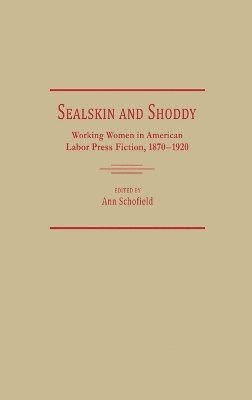 Ann Schofield - Sealskin and Shoddy, Inbunden