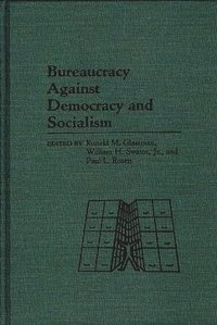 bokomslag Bureaucracy Against Democracy and Socialism