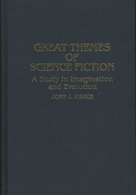 John J. Pierce - Great Themes of Science Fiction, Inbunden