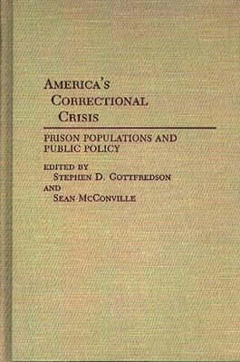 Stephen D. Gottfredson, Sean Mcconville, Stephen D. Gottfredson, Sean McConville, Sean Mcconville - America's Correctional Crisis, Inbunden