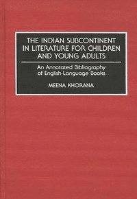 bokomslag The Indian Subcontinent in Literature for Children and Young Adults