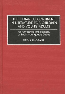 bokomslag The Indian Subcontinent in Literature for Children and Young Adults