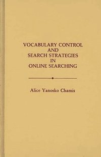 bokomslag Vocabulary Control and Search Strategies in Online Searching