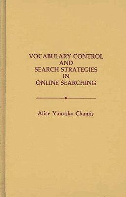 Vocabulary Control and Search Strategies in Online Searching 1