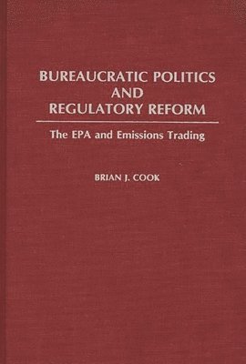 Bureaucratic Politics and Regulatory Reform 1