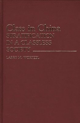 Larry M. Wortzel - Class in China, Inbunden
