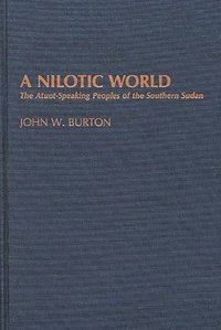 bokomslag A Nilotic World