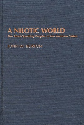 John W. Burton - Nilotic World, Inbunden