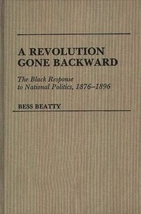 bokomslag A Revolution Gone Backward
