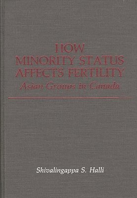 Shiva S. Halli - How Minority Status Affects Fertility, Inbunden