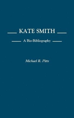 Michael Pitts - Kate Smith, Inbunden