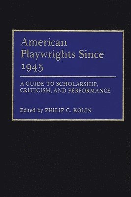 bokomslag American Playwrights Since 1945