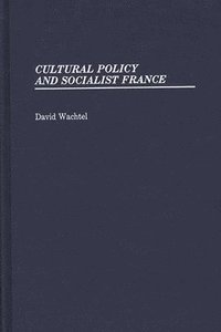 bokomslag Cultural Policy and Socialist France.