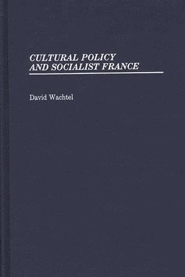 bokomslag Cultural Policy and Socialist France.