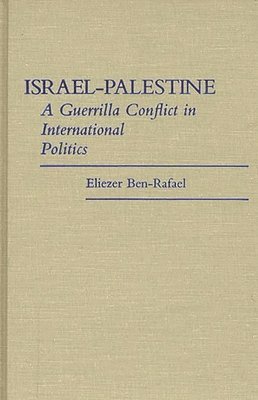 Eliezer Ben-Rafael - Israel-Palestine, Inbunden