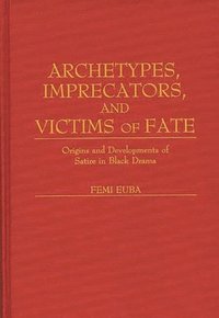 bokomslag Archetypes, Imprecators, and Victims of Fate