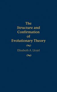 bokomslag The Structure and Confirmation of Evolutionary Theory