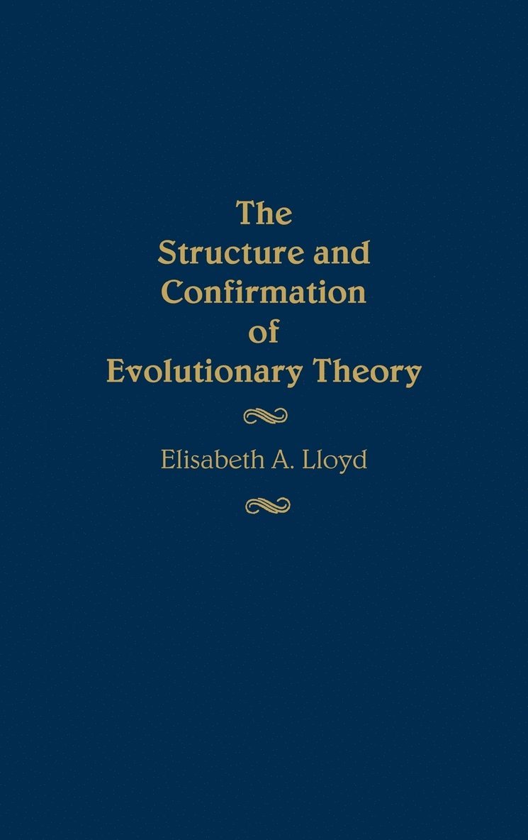 The Structure and Confirmation of Evolutionary Theory 1