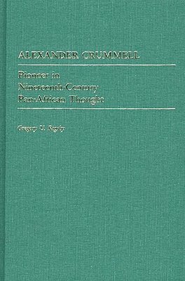 Gregory Rigsgy - Alexander Crummell, Inbunden