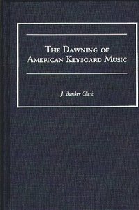bokomslag Dawning of American Keyboard Music